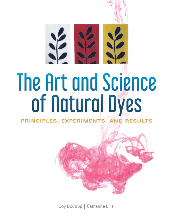 The Art and Science of Natural Dyes: Principles, Experiments, and Results (2019)